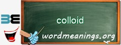 WordMeaning blackboard for colloid